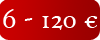 6 - 120 €